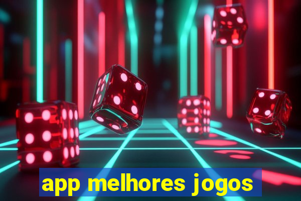 app melhores jogos